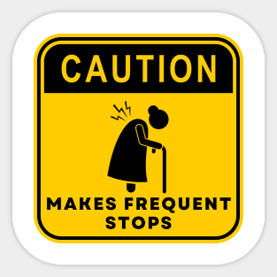 Caution Makes Frequent Stops 01 Sticker